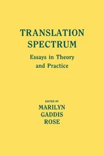 TRANSLATION SPECTRUM By Marilyn Gaddis Rose *Excellent Condition*