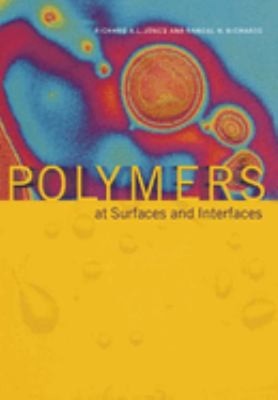 Polymers at Surfaces and Interfaces Richard A. L., Richards, Rand