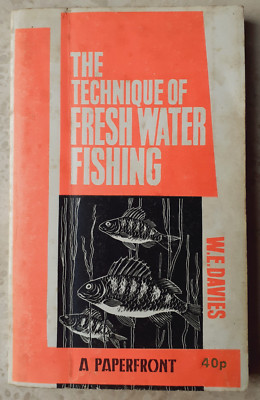 The Technique of Freshwater Fishing by William E Davies Paperback 1976