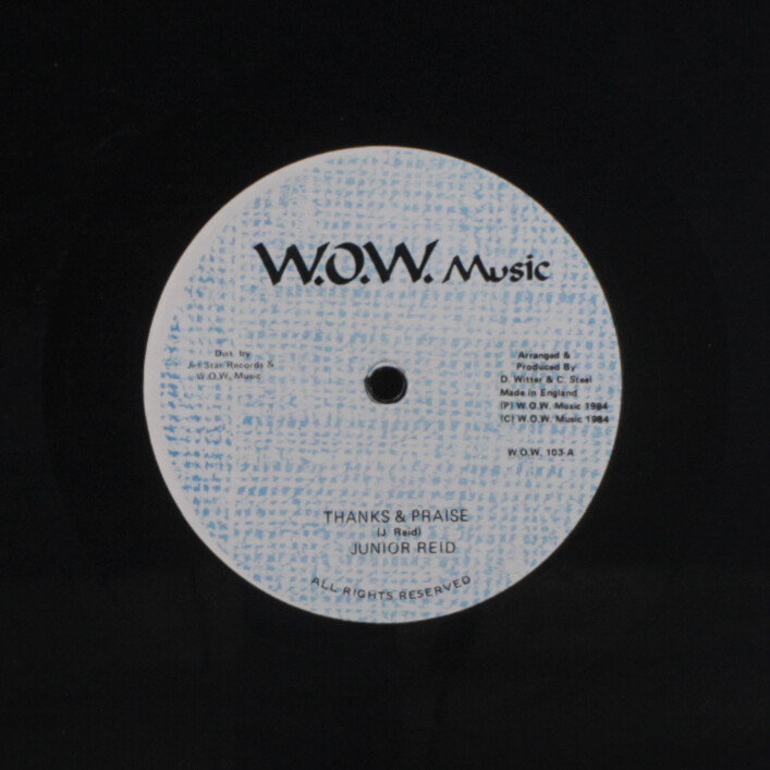 英12” Junior Reid / D-roy Band Thanks & Praise / Dub Praises WOW103 W.O.W. MUSIC /00250 JUNIOR REID: thanks & praise / dub W.O.W. Music 12