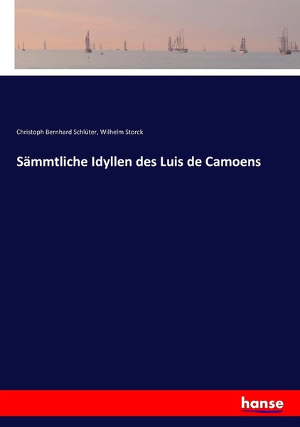 Christoph Bernhard SchlüTer (U. A.) | SäMmtliche Idyllen Des Luis De Camoens-image