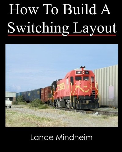 Lance Mindheim How To Build A Switching Layout (Tascabile)