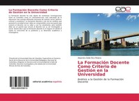 La FormacióN Docente Como Criterio De GestióN En La Universidad Alejandra Dalila