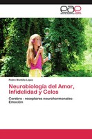 Pedro Montilla LóPez | NeurobiologíA Del Amor, Infidelidad Y Celos | Taschenbuch