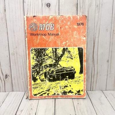 MG MGB Workshop Manual 1976 Publication Part No.  AKM3405