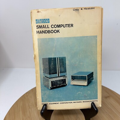 The Digital Small Computer Handbook Digital Equipment Corporation 1966-1967