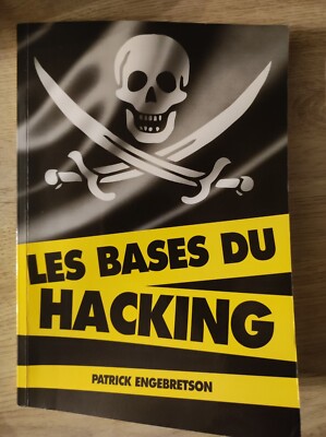 Les Bases Du Hacking, Patrick Engebretson
