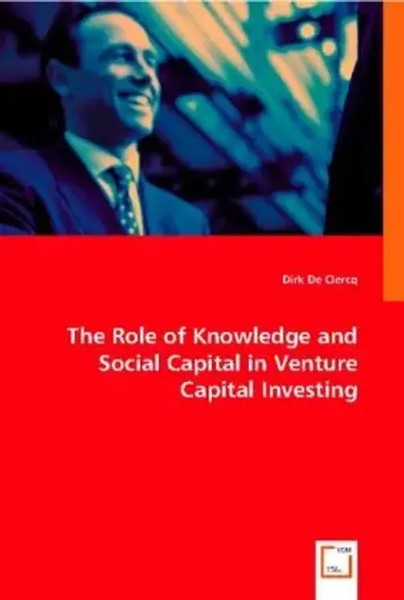 Dirk De Clercq | The Role Of Knowledge And Social Capital In Venture Capital...-image