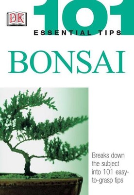 Bonsai (101 Essential Tips) - Tomlinson, Harry