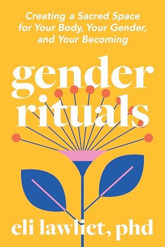North Atlantic Books,U.s. Gender Rituals: Creating A Sacred Space For Your Body, Your Gender, And Your Becoming - Image 5