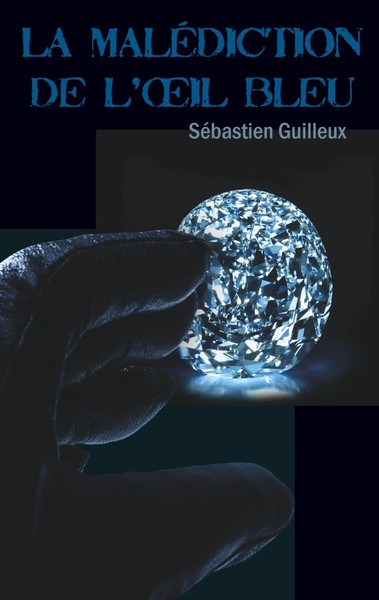 La MaléDiction de L'oeil Bleu SéBastien Guilleux Taschenbuch 224 S. FranzöSisch-image