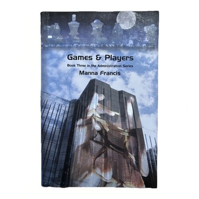 Games And Players by Manna Francis Book Three Administration Series Paperback