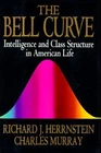 The Bell Curve : Intelligence and Class Structure in American Lif