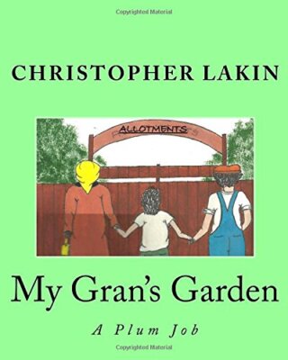 My Gran's Garden: The Plum Job: Volume 1 New 9781515147022 Fast Free Shipping-,