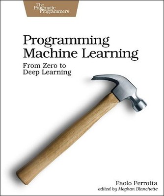 Programming Machine Learning - 9781680506600