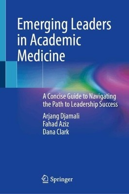 Emerging Leaders in Academic Medicine - 9783031803574