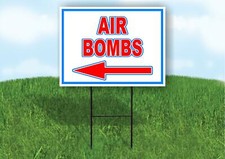 AIR BOMBS left arrow RWB 18inx24in Yard Road Sign w/ Stand