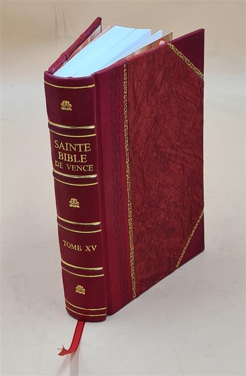 Sainte Bible De Vence : En Latin Et En Fran?Ais Avec Des Notes . [Leather Bound]