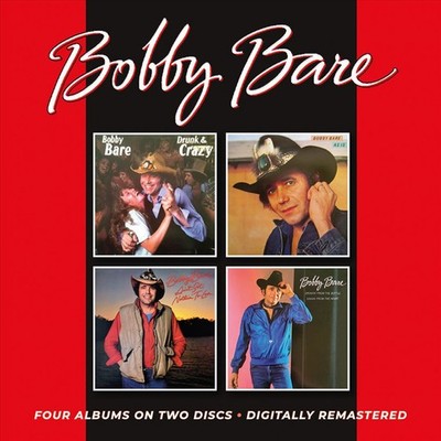 BOBBY BARE DRUNK & CRAZY/AS IS/AIN'T GOT NOTHIN' TO LOSE/DRINKIN' FROM THE BOTTL