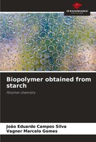 JoãO Eduardo Campos Silva (U. A.) | Biopolymer Obtained From Starch | Buch