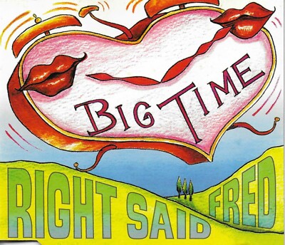 RIGHT SAID FRED Big Time 5TRX w/RARE RMIXES & RADIO CD Single SEALED  USA Seller