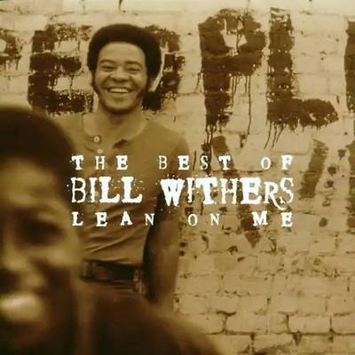 Bill Withers - The Best of Bill Withers: Lean on Me