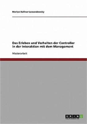 Das Erleben und Verhalten der Controller in der Interaktion mit dem Management (