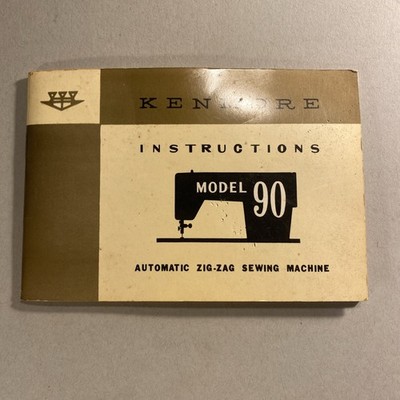 SEARS KENMORE MODEL 90 AUTOMATIC ZIG-ZAG Original Sewing Machine Owner's Manual
