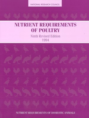 Nutrient Requirements of Poultry: Ninth Revised Edition, 1994 (Nutrient Requ...