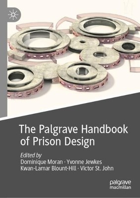 The Palgrave Handbook of Prison Design - 9783031119712