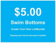  5 Swim Bottoms - You Choose