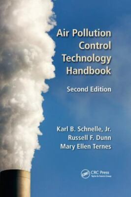 Air Pollution Control Technology Handbook, Paperback by Schnelle, Karl B., Jr...