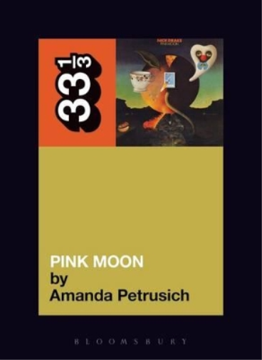 Amanda Petrusich Nick Drake's Pink Moon (Tascabile) 33 1/3