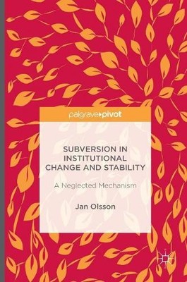 Subversion in Institutional Change and Stability - 9781349949212