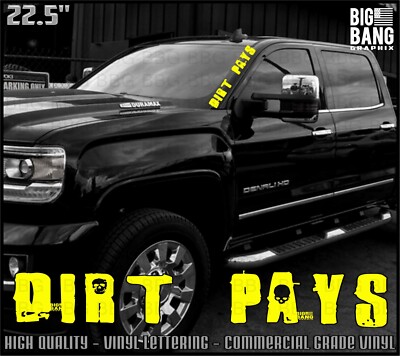Dirty Hands Banner Window Vinyl Sticker Decal Hard Truck Bought This Truck LIFE