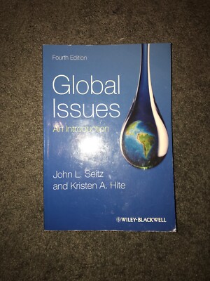 Global Issues: An Introduction - 4th Edn - Seitz & Hite - EXCELLENT CONDITION