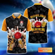 Bowling and Beer Therefore I'm Here Personalized Name 3D Polo Shirt, Bowling Tea