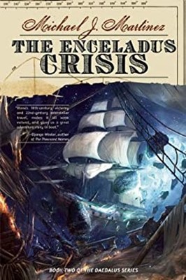 The Enceladus Crisis : Book Two of the Daedalus Series Michael J.