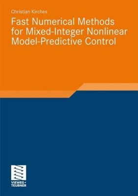 Fast Numerical Methods for Mixed-Integer Nonlinear Model-Predictive Control Chri