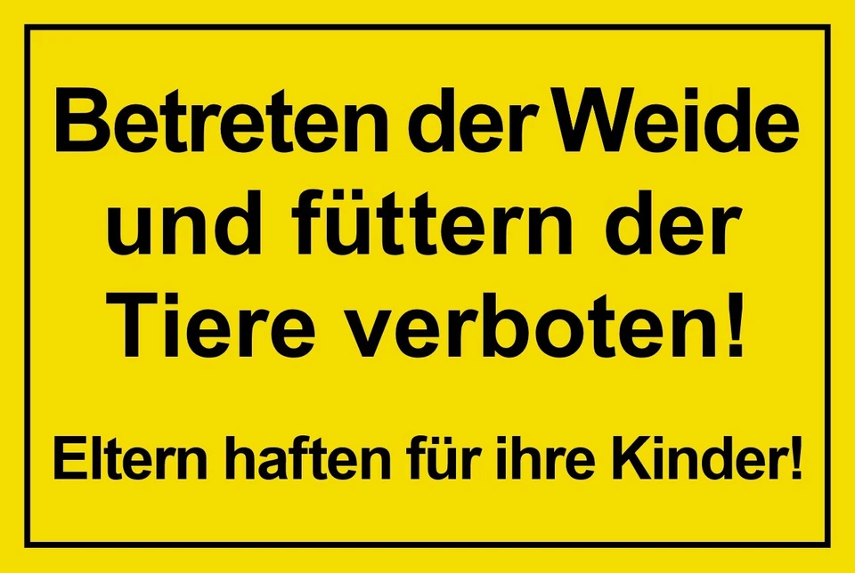 DIVERSE ⭐ Schild - Betreten der Weide und füttern der Tiere verboten 250/300 Kunststoff