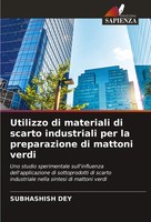 Subhashish Dey | Utilizzo Di Materiali Di Scarto Industriali Per La...