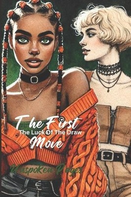 The First Move: The Luck Of The Draw: Deadly Secrets  magical realms  and the...