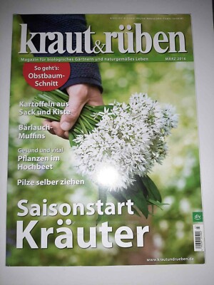 Kraut & Rüben 3/2016 Kräuter Hochbeet Pilze   Kartoffeln  Obstbaumschnitt  