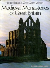 MEDIEVAL MONASTERIES OF GREAT BRITAIN By Lionel Harry Butler & Chris VG