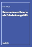 Unternehmenstheorie Als Entscheidungshilfe Helmut Koch