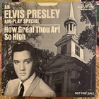 Elvis Presley Air Play Easter Special How Great Thou Art So High SP-45-162