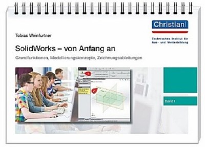 SolidWorks - von Anfang an 1 Tobias Weinfurtner