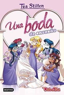 Una boda de ensueño (Tea Stilton) von Stilton, Tea | Buch | Zustand sehr gut