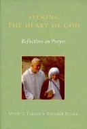 Seeking the Heart of God: Reflections on Prayer by Mother Teresa Of Calcutta, Go