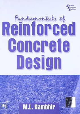 FUNDAMENTALS OF REINFORCED CONCRETE DESIGN 1ST EDITION By Murari Lal Gambhir VG+